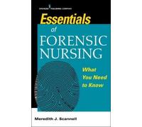 Meredith J. Scannell Essentials of Forensic Nursing (Tascabile)