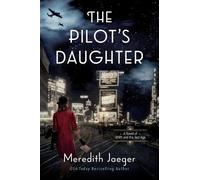 Meredith Jaeger The Pilot's Daughter (Tascabile)