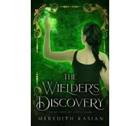Meredith Kasian The Wielder's Discovery (Tascabile) Witches of Astria