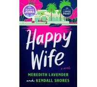 Meredith Lavender Kendall Shores Happy Wife: A Read with Jenna Pick (Tascabile)