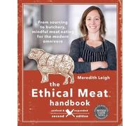 Meredith Leigh The Ethical Meat Handbook, Revised and Expanded 2nd E (Tascabile)