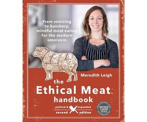 Meredith Leigh The Ethical Meat Handbook, Revised and Expanded 2nd E (Tascabile)