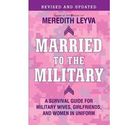Meredith Leyva Married to the Military (Tascabile)