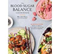 Meredith Mann The Blood Sugar Balance Cookbook (Tascabile)