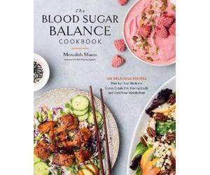 Meredith Mann The Blood Sugar Balance Cookbook (Tascabile)