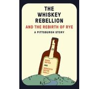 Meredith Meyer Grelli Mark The Whiskey Rebellion and the Rebirth o (Tascabile)