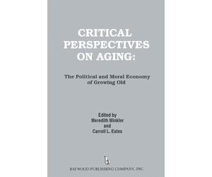 Meredith Minkler Carroll Estes Critical Perspectives on Aging (Copertina rigida)