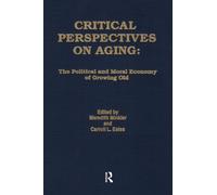 Meredith Minkler Carroll Estes Critical Perspectives on Aging (Tascabile)