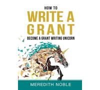 Meredith Noble How to Write a Grant (Tascabile)