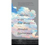 Meredith Quartermain Lullabies in the Real World (Tascabile) Crow Said Poetry