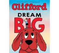Meredith Rusu Dream Big (Copertina rigida) Clifford the Big Red Dog