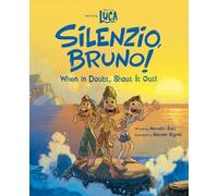 Meredith Rusu Luca: Silenzio, Bruno: When in Doubt, Shout It (Copertina rigida)