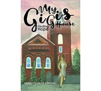 Meredith Sage Kendall My GiGi's House (Tascabile)