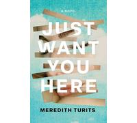 Meredith Turits Just Want You Here (Tascabile)