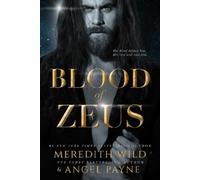 Meredith Wild Angel Payne Blood of Zeus (Tascabile) Blood of Zeus