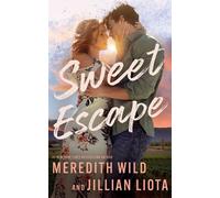 Meredith Wild Jillian Liota Sweet Escape (Tascabile) Hawthorne Vines