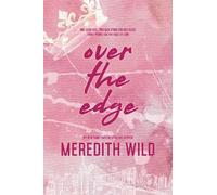 Meredith Wild Over the Edge (Tascabile) Bridge