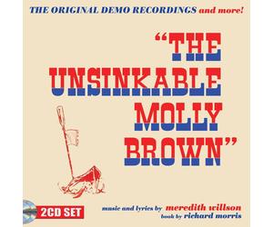 Meredith Willso The Unsinkable Molly Brown: The Original Demo Recordings and Mor