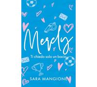 Merely - Ti chiedo solo un bacio