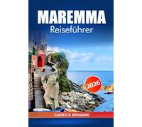 Meremma Reiseführer 2026: Entdecken Sie die Top-Attraktion des Südens in Italien, malerische Dörfer, Küstenabenteuer und kulinarische Köstlichkeiten in der Region Toskana