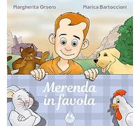 Merenda in favola. Ediz. illustrata