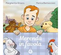 Merenda in favola. Ediz. illustrata