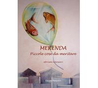 Merenda: Piccole cose da meritare