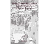 Mererid Puw Dav Writing and the West German Protest Movements: The T (Tascabile)
