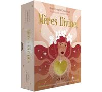 Mères Divines: L'oracle cocon pour se reconnecter à sa féminité