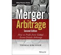 Merger Arbitrage: How to Profit from Global Event-Driven Arbitage