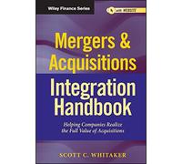 Scott C. Whitak Mergers & Acquisitions Integration Handbook, (Copertina rigida)