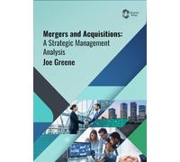 Mergers and Acquisitions: A Strategic Management Analysis