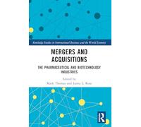 Mergers and Acquisitions: The Pharmaceutical and Biotechnology Industries