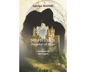 Merhaba. Viaggiatori nel tempo - Mainolfi Sabrina