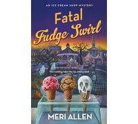 Meri Allen Fatal Fudge Swirl (Tascabile) Ice Cream Shop Mysteries
