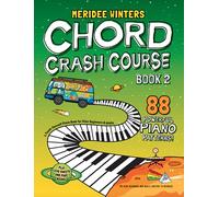 Meridee Winters Chord Crash Course Book 2: A Teach Yourself Piano Book for Older Beginners and Adults