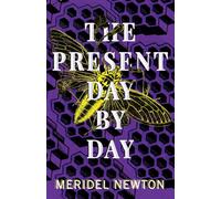 Meridel Newton The Present Day by Day (Tascabile) Shelter Trilogy