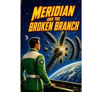 Meridian and the Broken Branch