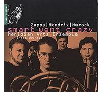 Meridian Arts Ensemble - Smart Went Crazy