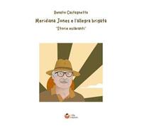 Meridiana Jones e l'allegra brigata. «Storie esilaranti»