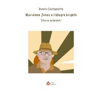 Meridiana Jones e l'allegra brigata: "Storie esilaranti"