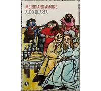 Meridiano amore di Aldo Quarta, 2018, Lupo Editore