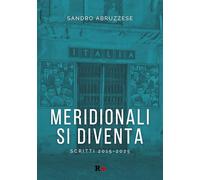 Meridionali si diventa. Scritti 2015-2025