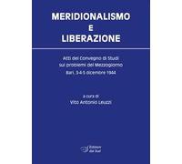 Libri Meridionalismo E Liberazione. Atti Del Convegno Di Studi Sui Problemi Del