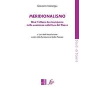 Meridionalismo. Una frattura da ricomporre nella coscienza collettiva del Paese