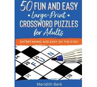 Meridith Berk 50 Fun and Easy Large Print Crosswords Puzzles for Adu (Tascabile)