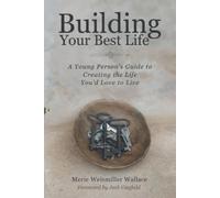 Merie Weismiller Wallace Building Your Best Life (Tascabile)