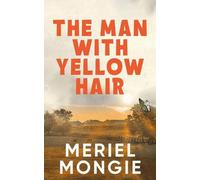 Meriel Mongie The Man with Yellow Hair (Copertina rigida)