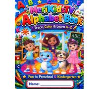MeriKidsTV Alphabet Tracing and Coloring Book: Learn Uppercase and Lowercase Letters, Animal Names, Handwriting Practice, and Fun Coloring Activities for Preschool and Kindergarten Kids
