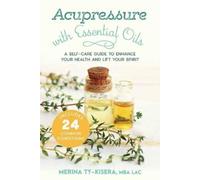 Merina Ty-Kisera Acupressure with Essential Oils (Tascabile)
